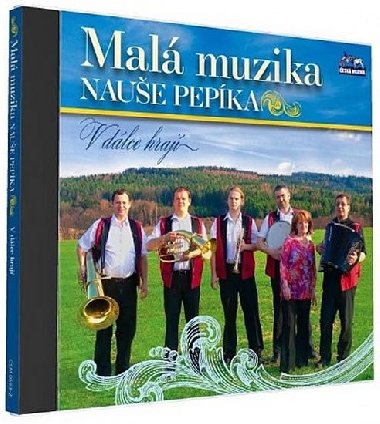 Malá muzika Nauše Pepíka - V dálce hrají - 1 CD - neuveden