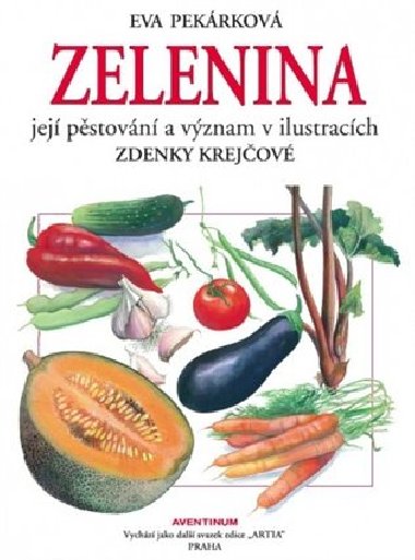 Zelenina - Pekárková Eva, Krejčová Zdenka