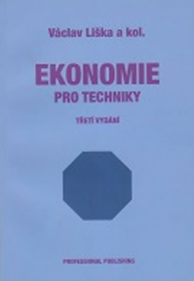 Ekonomie pro techniky 3.vyd. - Liška Václav