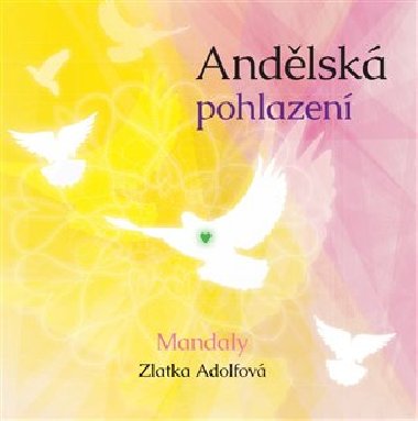 Andělská pohlazení - Zlatka Adolfová