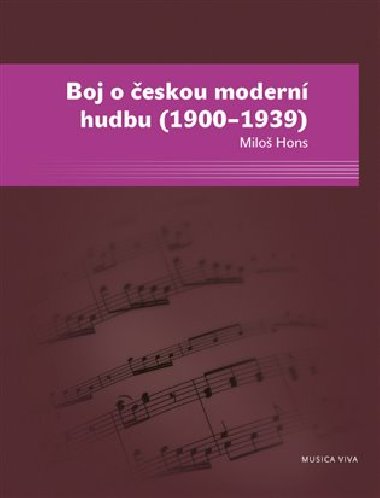 Boj o českou moderní hudbu (1900-1939) - Miloš Hons