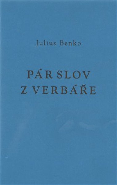 Pár slov z verbáře - Julius Benko