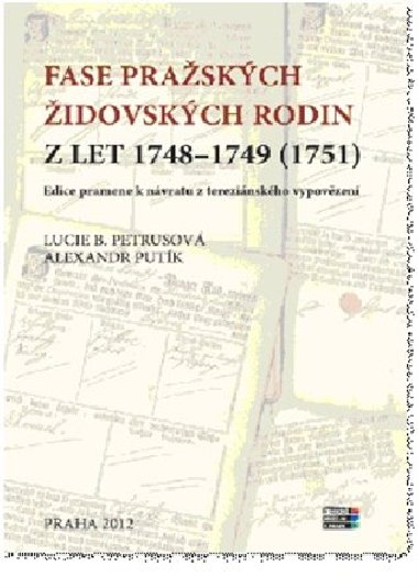 Fase pražských židovských rodin z let 1748 - 1749 (1751) - Lucie B. Petrusová,Alexandr Putík