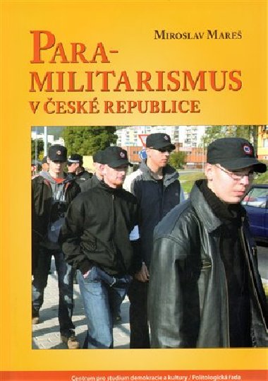 Para-militarismus v České republice - Miroslav Mareš