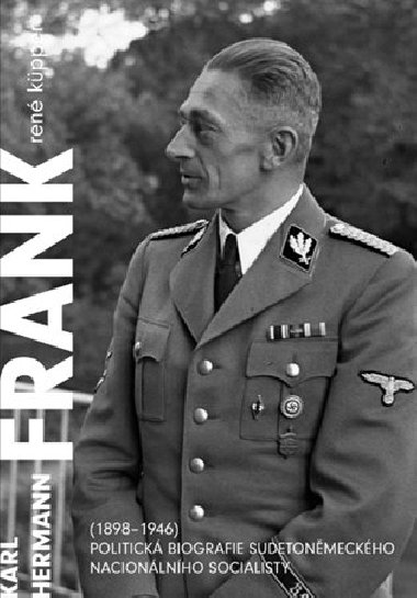 Karl Hermann Frank (1898-1946) - René Küpper