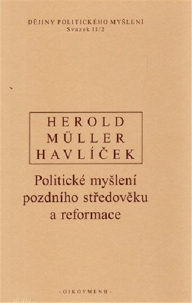 Dějiny politického myšlení II/2 - A. Havlíček,V. Herold,I. Müller