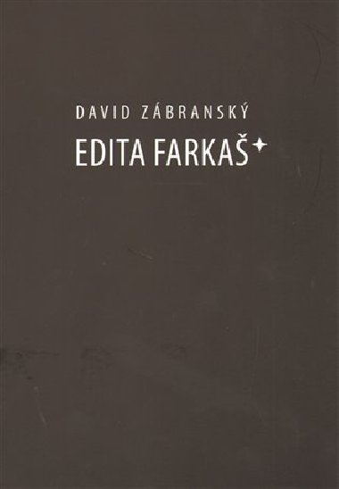 Edita Farkaš* - David Zábranský
