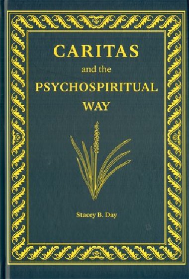 Caritas and the Psychospiritual Way - Stacey B. Day