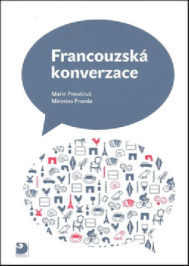 FRANCOUZSKÁ KONVERZACE 1 - Marie Pravdová; Miroslav Pravda