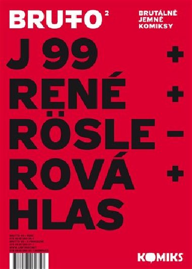 Brutto 2 - Antonín Hlas,Jaromír 99,René Plášil,Petra Röslerová