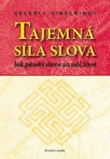 TAJEMNÁ SÍLA SLOVA - Sinelnikov