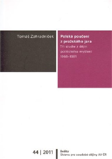 Polské poučení z pražského jara - Tomáš Zahradníček