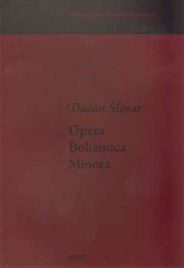 Opera Bohemica Minora - Dušan Šlosar