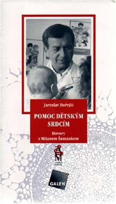 Pomoc dětským srdcím - Jaroslav Hořejší