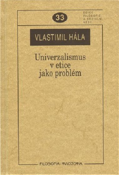 Univerzalismus v etice jako problém - Vlastimil Hála