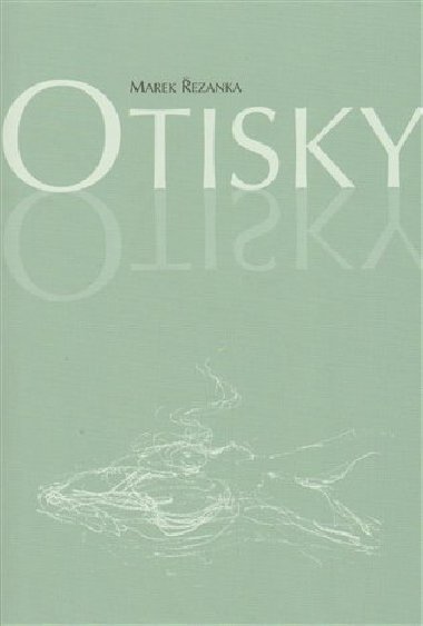 Otisky - Marek Řezanka