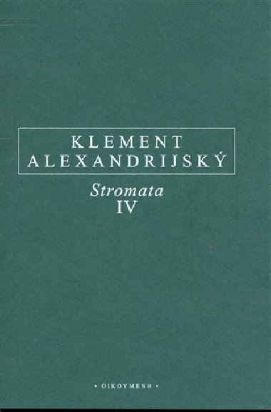 Stromata IV. - Alexandrijský Kléméns