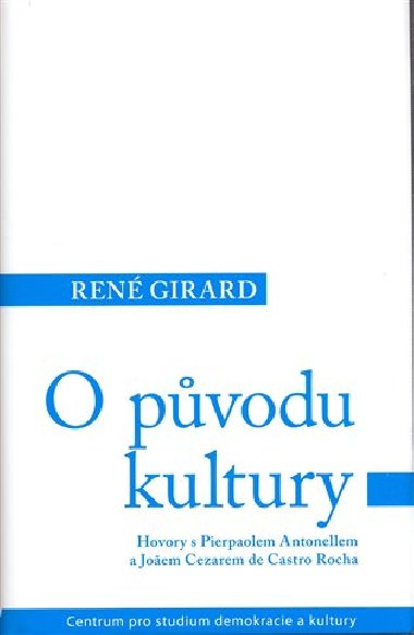 O původu kultury - René Girard