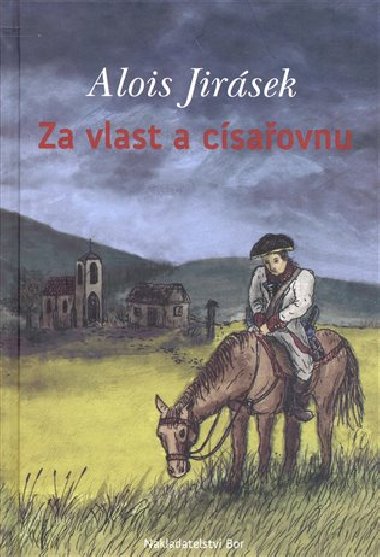 Za vlast a císařovnu - Alois Jirásek