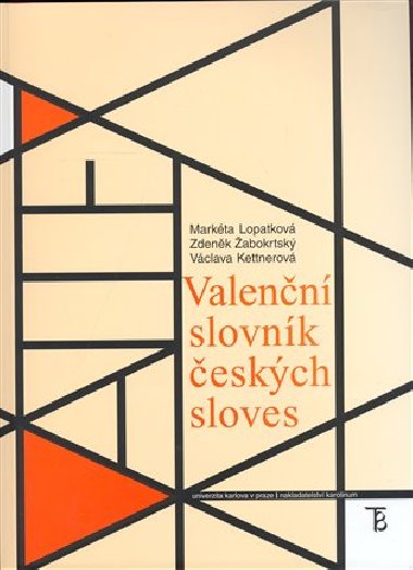 Valenční slovník českých sloves - Václava Kettnerová,Markéta Lopatková,Zdeněk Žabokrtský