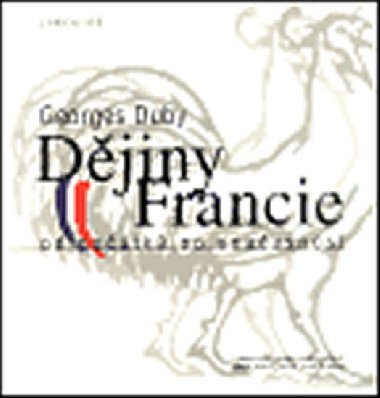 Dějiny Francie - Georges Duby,kolektiv