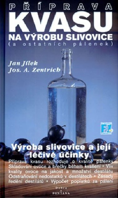 Příprava kvasu na výrobu slivovice (a ostatních pálenek) - Jan Jílek; Josef A. Zentrich