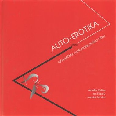 Auto-Erotika - Jan Filipský,Jaroslav Malina,Jaroslav Pernica