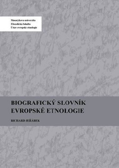 Biografický slovník evropské etnologie - Richard Jeřábek,kol.