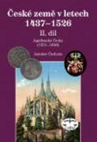 ČESKÉ ZEMĚ 1437-1526 - Jaroslav Čechura