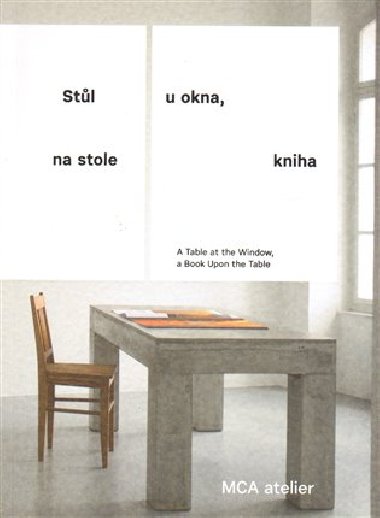 Stůl u okna, na stole kniha - Miroslav Cikán,Pavla Melková