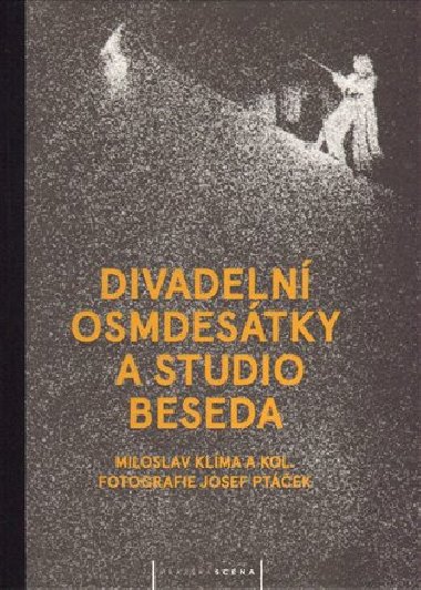 Divadelní osmdesátky a Studio Beseda - Miloslav Klíma,kol.