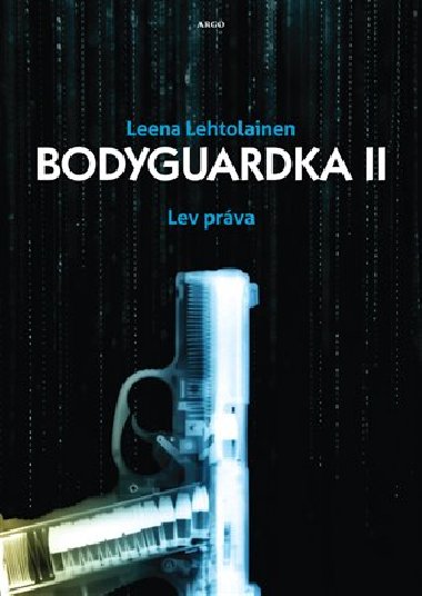 Bodyguardka II. Lví práva - Leena Lehtolainenová