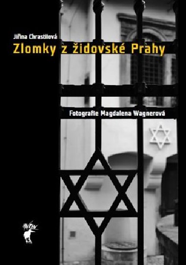 Zlomky z židovské Prahy - Jiřina Chrastilová