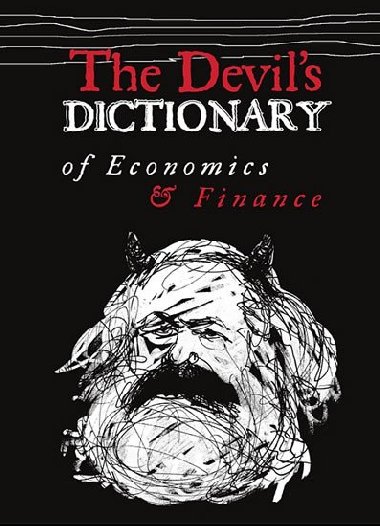 The Devil´s Dictionary of Economics & Finance - Kohout Pavel