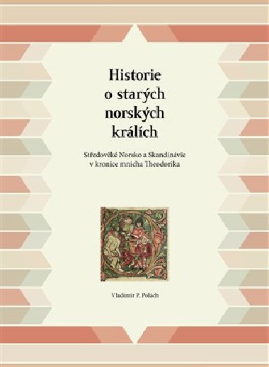 Historie o starých norských králích - Vladimir P. Polach