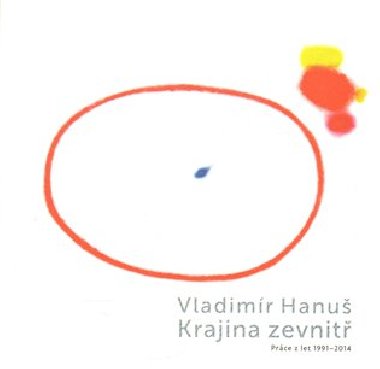 Vladimír Hanuš - Krajina zevnitř - Vladimír Hanuš,Marcel Fišer