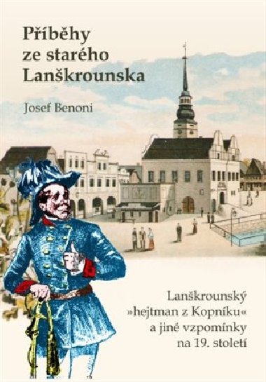 Příběhy ze starého Lanškrounska - Josef Benoni