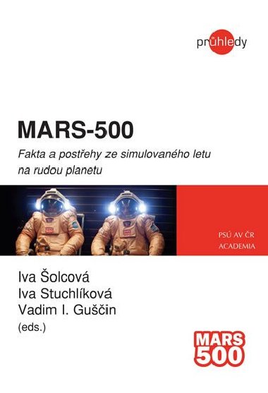 Mars - 500 - Iva Šolcová; Iva Stuchlíková; Vadim Guščin