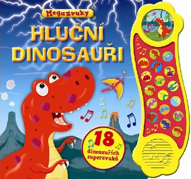 Hluční dinosauři - 18 dinosauřích superzvuků - Svojtka
