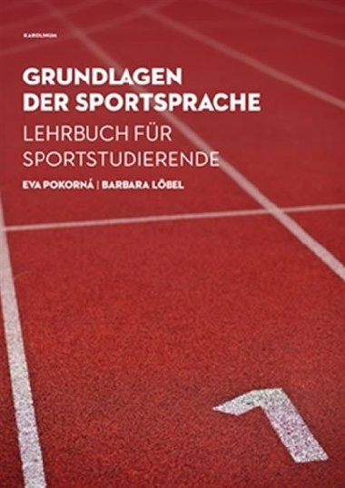 Grundlagen der Sportsprache Lehrbuch für Sportstudierende - Barbara Löbel,Eva Pokorná