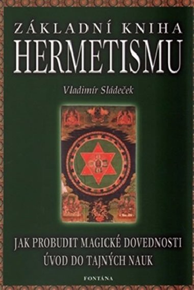 Základní kniha hermetismu - Vladimír Sládeček