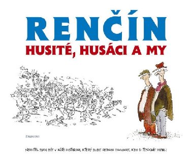 Renčín - Husité, husáci a my - Vladimír Renčín
