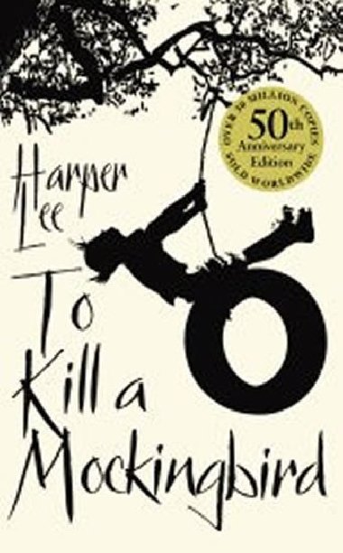 To Kill a Mockingbird, 50th Anniversary Edition - Harper Lee