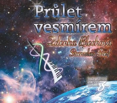 Průlet Vesmírem - CD - Zdenka Blechová; Stanislav Šteif