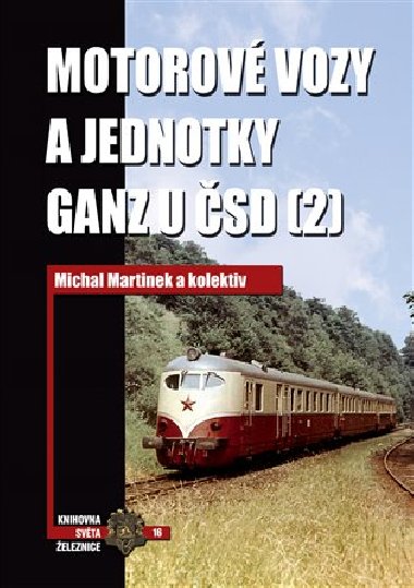Motorové vozy a jednotky Ganz u ČSD (2) - Michal Martinek