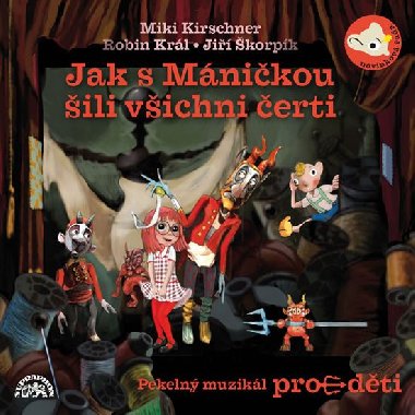 Jak s Máničkou šili všichni čerti - CD - Miki Kirchner; Helena Štáchová; Martin Klásek; Ondřej Lážnovský; Denisa Kirch...