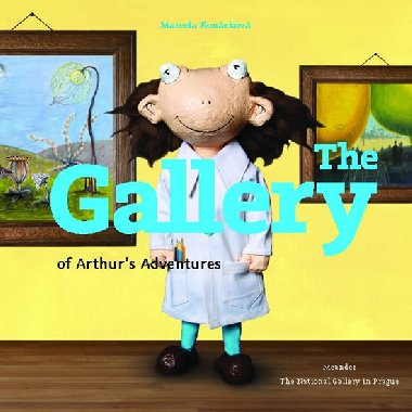 The Gallery of Arthur´s Adventures - Marcela Konárková