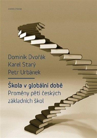 Škola v globální době - Dominik Dvořák,Karel Starý,Petr Urbánek