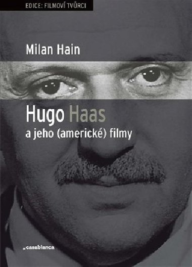 Hugo Haas a jeho (americké) filmy - Milan Hain