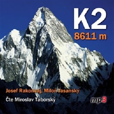 K2 - 8611 metrů - Miloň Jasanský,Josef Rakoncaj